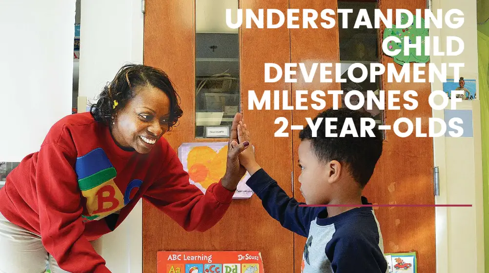 Understanding Child Development Milestones of 2-Year-Olds