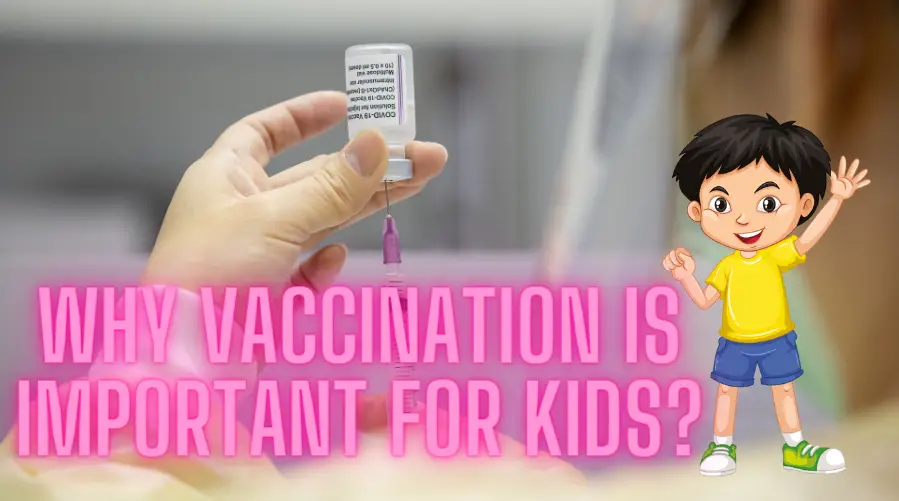 Why Vaccination for Kids is Important?