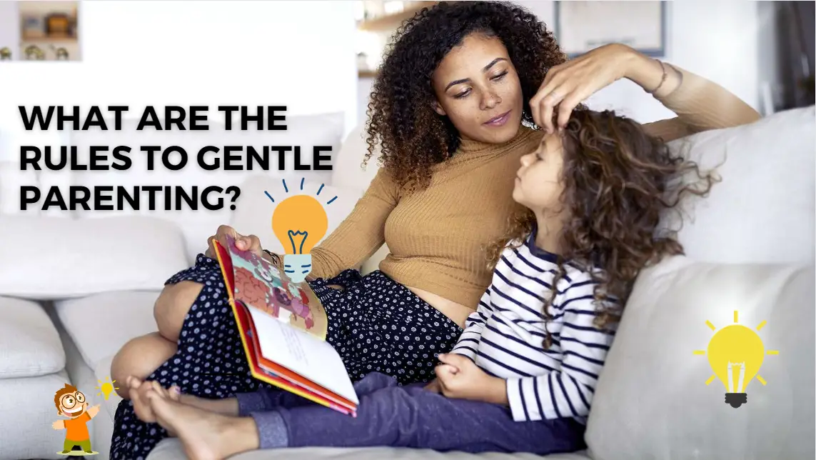 What Are The Rules to Gentle Parenting?